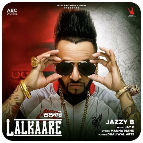 Lalkaare Jazzy B mp3 song download, Lalkaare Jazzy B full album