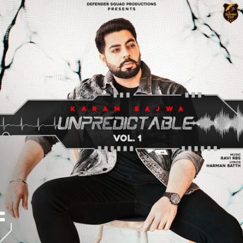 Ho Nai Sakda Karam Bajwa mp3 song download, Unpredictable Vol.1 Karam Bajwa full album