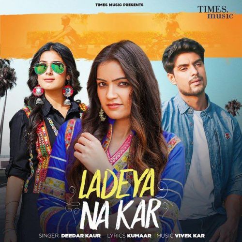 Ladeya Na Kar Deedar Kaur mp3 song download, Ladeya Na Kar Deedar Kaur full album