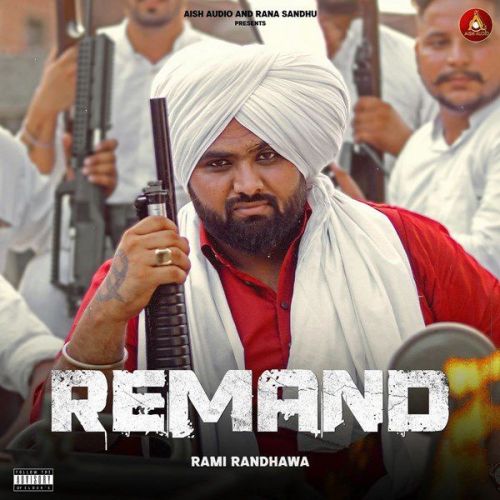 Remand Rami Randhawa mp3 song download, Remand Rami Randhawa full album