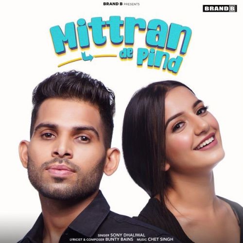 Mittran De Pind Sony Dhaliwal mp3 song download, Mittran De Pind Sony Dhaliwal full album