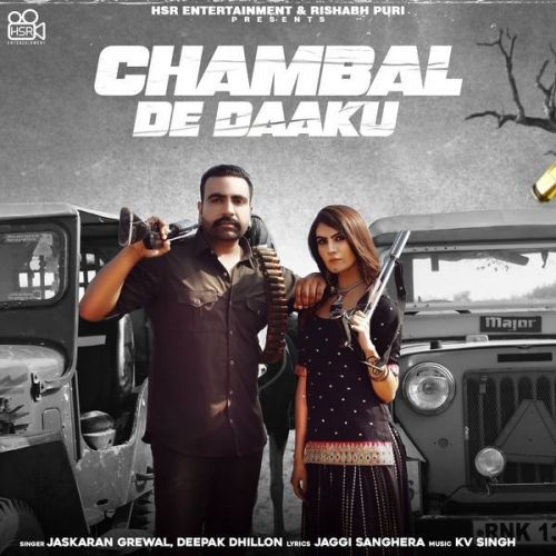 Chambal De Daaku Deepak Dhillon, Jaskaran Grewal mp3 song download, Chambal De Daaku Deepak Dhillon, Jaskaran Grewal full album