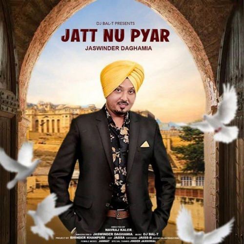 Jatt Nu Pyar Jaswinder Daghamia mp3 song download, Jatt Nu Pyar Jaswinder Daghamia full album