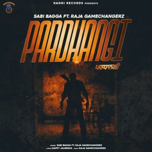 Pardhangi Raja Game Changerz, Sabi Bagga mp3 song download, Pardhangi Raja Game Changerz, Sabi Bagga full album