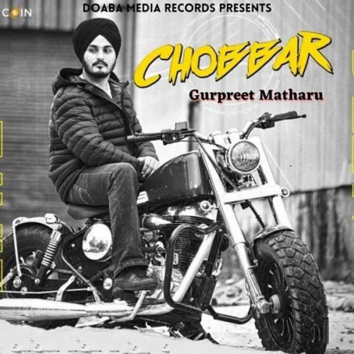 Chobbar Gurpreet Matharu mp3 song download, Chobbar Gurpreet Matharu full album