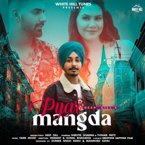 Pyar Mangda Deep Gill mp3 song download, Pyar Mangda Deep Gill full album