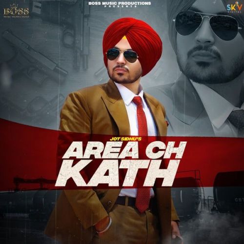 Area Ch Kath Jot Sidhu mp3 song download, Area Ch Kath Jot Sidhu full album