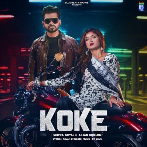 Koke Shipra Goyal, Arjan Dhillon mp3 song download, Koke Shipra Goyal, Arjan Dhillon full album