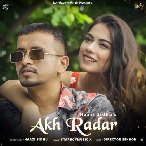 Akh Radar Haazi Sidhu mp3 song download, Akh Radar Haazi Sidhu full album