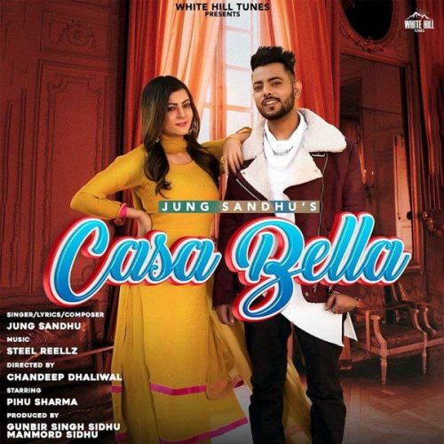 Casa Bella Jung Sandhu mp3 song download, Casa Bella Jung Sandhu full album