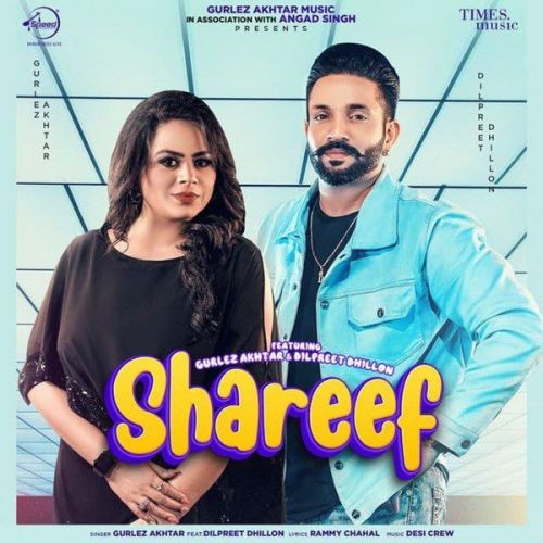 Shareef Gurlej Akhtar, Dilpreet Dhillon mp3 song download, Shareef Gurlej Akhtar, Dilpreet Dhillon full album