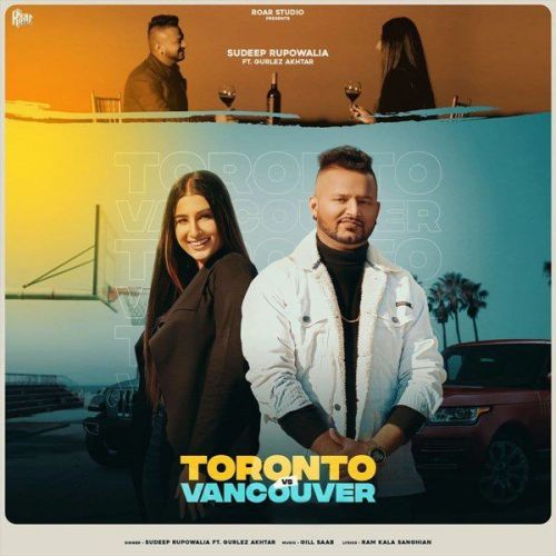 Toronto Vs Vancouver Gurlez Akhtar, Sudeep Rupowalia mp3 song download, Toronto Vs Vancouver Gurlez Akhtar, Sudeep Rupowalia full album