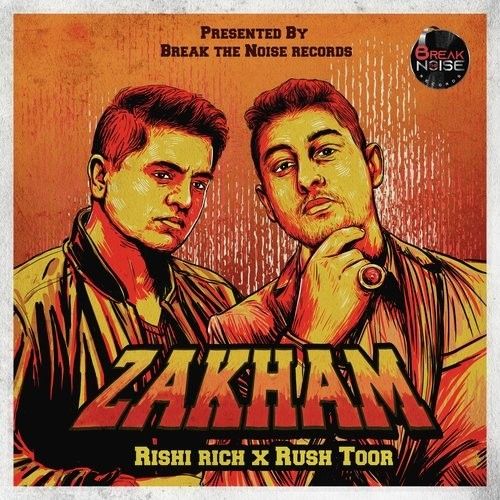 Zakham Rishi Rich, Rush Toor mp3 song download, Zakham Rishi Rich, Rush Toor full album
