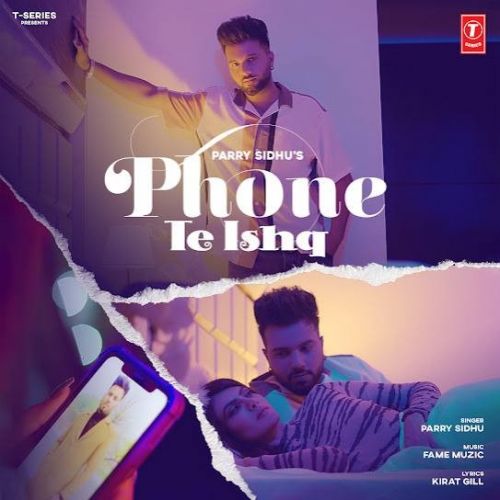 Phone Te Ishq Parry Sidhu mp3 song download, Phone Te Ishq Parry Sidhu full album