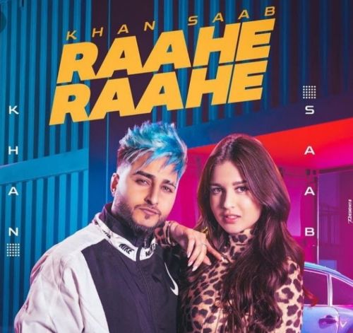 Raahe Raahe Khan Saab mp3 song download, Raahe Raahe Khan Saab full album