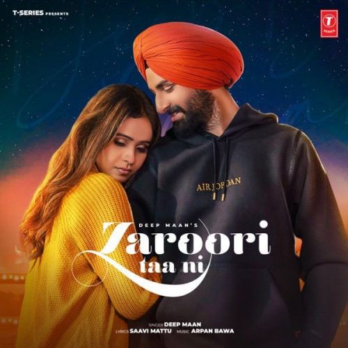 Zaroori Taa Ni Deep Maan mp3 song download, Zaroori Taa Ni Deep Maan full album