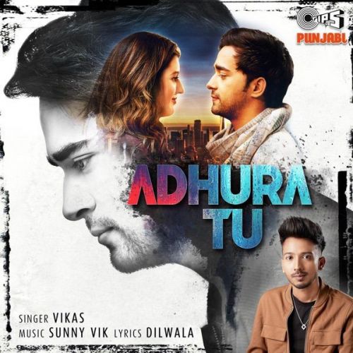 Adhura Tu Vikas mp3 song download, Adhura Tu Vikas full album