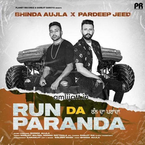 Run Da Paranda Bhinda Aujla, Pardeep Jeed mp3 song download, Run Da Paranda Bhinda Aujla, Pardeep Jeed full album