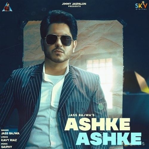 Ashke Ashke Jass Bajwa mp3 song download, Ashke Ashke Jass Bajwa full album