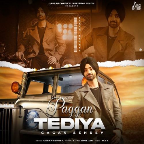 Paggan Tediya Gagan Sehdev mp3 song download, Paggan Tediya Gagan Sehdev full album