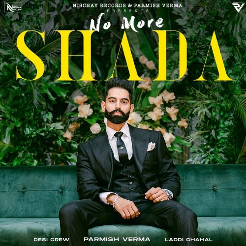 No More Shada Parmish Verma, Gurlez Akhtar mp3 song download, No More Shada Parmish Verma, Gurlez Akhtar full album