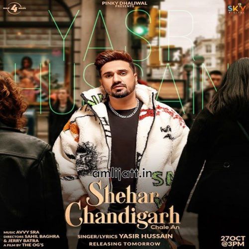 Shehar Chandigarh Chale An Yasir Hussain mp3 song download, Shehar Chandigarh Chale An Yasir Hussain full album