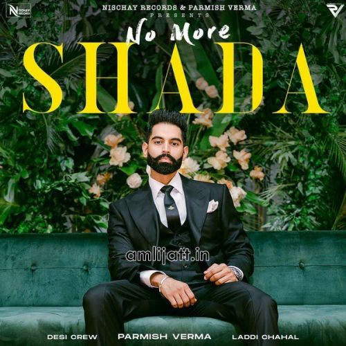 No More Shada Gurlej Akhtar, Parmish Verma mp3 song download, No More Shada Gurlej Akhtar, Parmish Verma full album