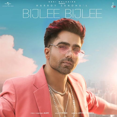 Bijlee Bijlee Harrdy Sandhu mp3 song download, Bijlee Bijlee Harrdy Sandhu full album