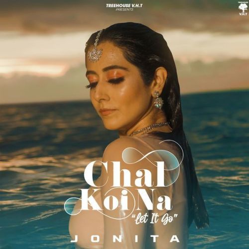 Chal Koi Na (Let it Go) Jonita Gandhi mp3 song download, Chal Koi Na (Let it Go) Jonita Gandhi full album