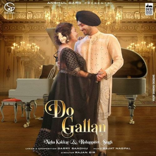 Do Gallan Neha Kakkar, Rohanpreet Singh mp3 song download, Do Gallan Neha Kakkar, Rohanpreet Singh full album