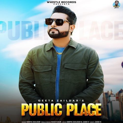 Public Place Geeta Zaildar, Nazz Kaur mp3 song download, Public Place Geeta Zaildar, Nazz Kaur full album