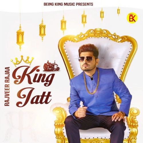 King Jatt Rajveer Raja mp3 song download, King Jatt Rajveer Raja full album