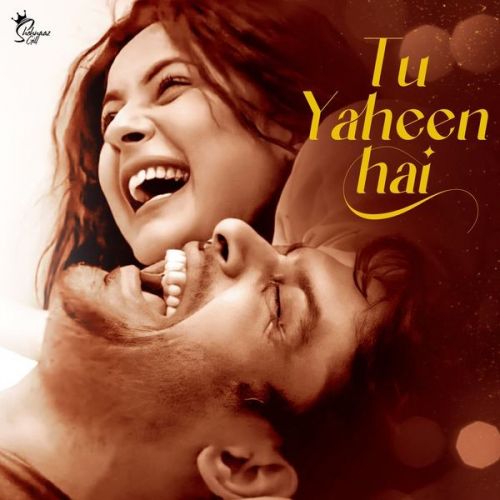Tu Yaheen Hai Shehnaaz Gill mp3 song download, Tu Yaheen Hai Shehnaaz Gill full album