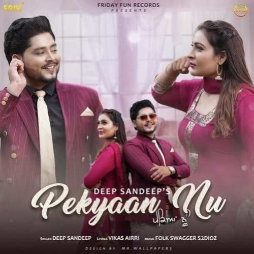 Pekyaan Nu Deep Sandeep mp3 song download, Pekyaan Nu Deep Sandeep full album