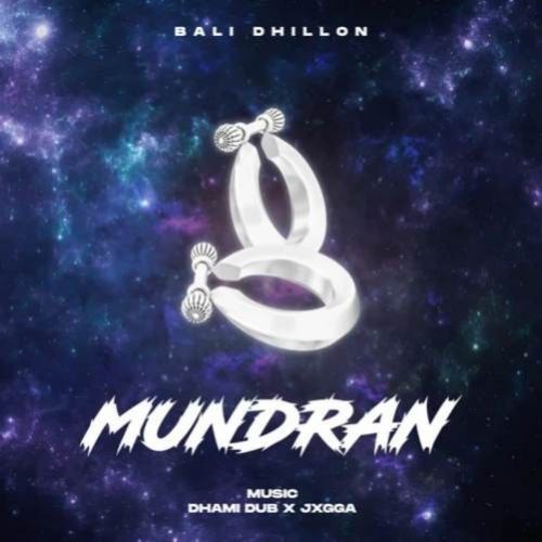 Mundran Bali Dhillon mp3 song download, Mundran Bali Dhillon full album