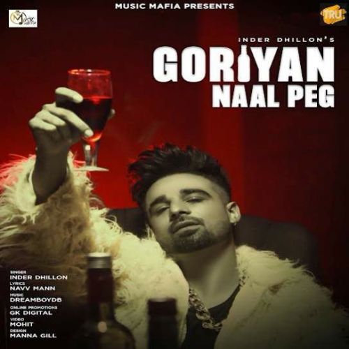 Goriyan Naal Peg Inder Dhillon mp3 song download, Goriyan Naal Peg Inder Dhillon full album