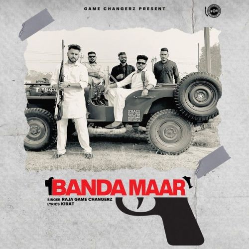 Banda Maar Raja Game Changerz mp3 song download, Banda Maar Raja Game Changerz full album