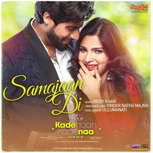 Samajaan Di (From Kade Haan Kade Naa) Ricky Khan mp3 song download, Samajaan Di (From Kade Haan Kade Naa) Ricky Khan full album