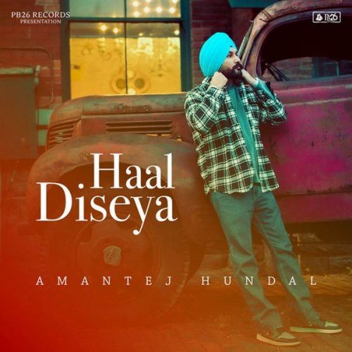 Haal Diseya Amantej Hundal mp3 song download, Haal Diseya Amantej Hundal full album