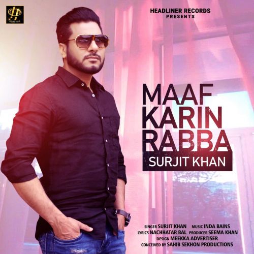Maaf Karin Rabba Surjit Khan mp3 song download, Maaf Karin Rabba Surjit Khan full album