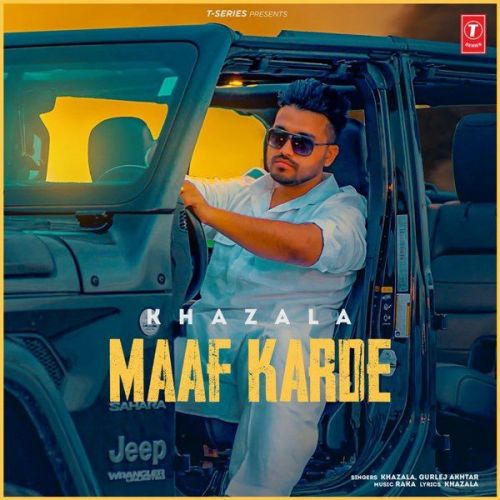 Maaf Karde Gurlej Akhtar, Khazala mp3 song download, Maaf Karde Gurlej Akhtar, Khazala full album