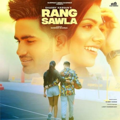 Rang Sawla Sharry Hassan mp3 song download, Rang Sawla Sharry Hassan full album