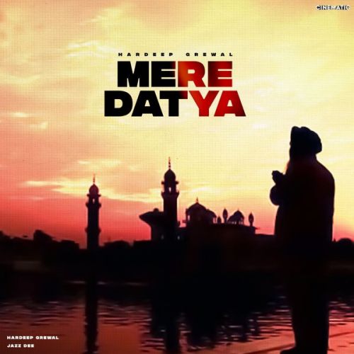 Mere Datya Hardeep Grewal mp3 song download, Mere Datya Hardeep Grewal full album