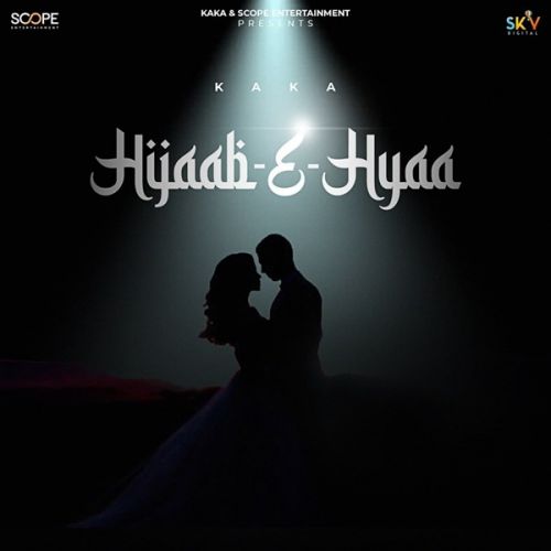 Hiyaab-E-Hyaa Kaka mp3 song download, Hiyaab-E-Hyaa Kaka full album