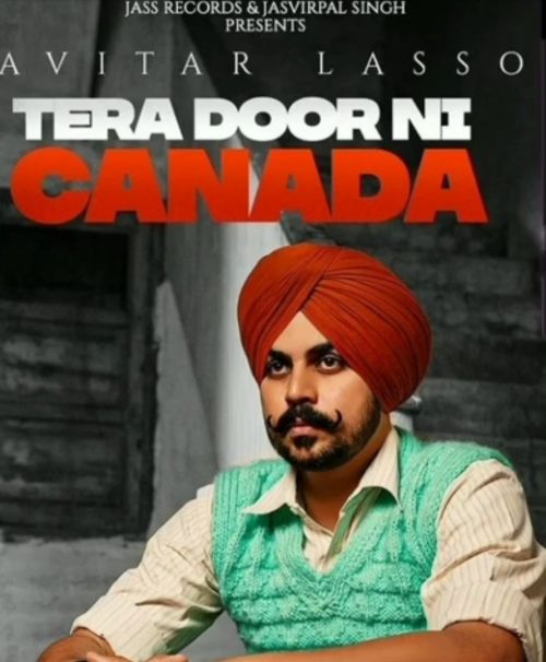 Tera Door Ni Canada Pavitar Lassoi mp3 song download, Tera Door Ni Canada Pavitar Lassoi full album