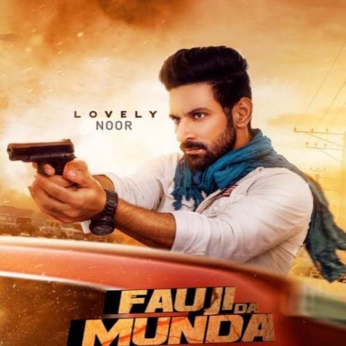 Fauji Da Munda Lovely Noor mp3 song download, Fauji Da Munda Lovely Noor full album