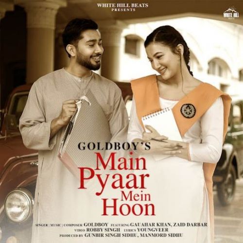 Main Pyaar Mein Hoon Goldboy mp3 song download, Main Pyaar Mein Hoon Goldboy full album