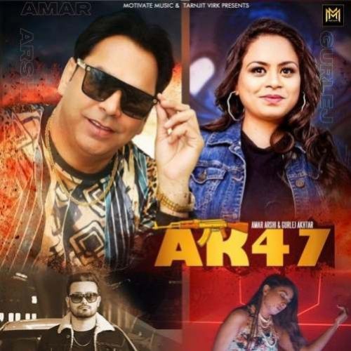 AK 47 Amar Arshi, Gurlej Akhtar mp3 song download, AK 47 Amar Arshi, Gurlej Akhtar full album