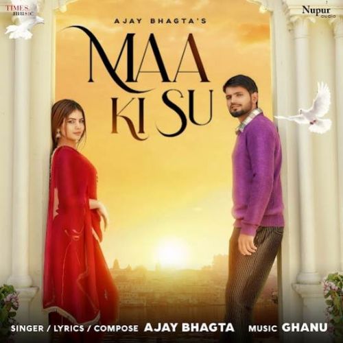 Maa Ki Su Ajay Bhagta mp3 song download, Maa Ki Su Ajay Bhagta full album