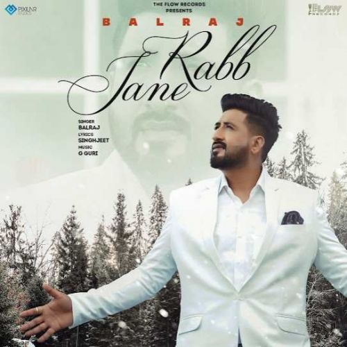 Rabb Jane Balraj mp3 song download, Rabb Jane Balraj full album